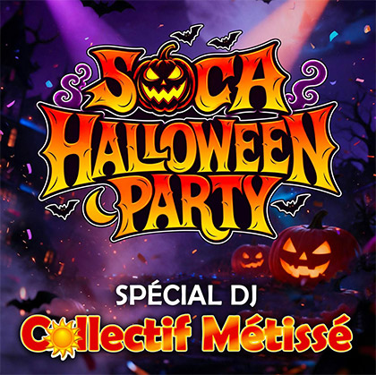 COLLECTIF MÉTISSÉ - SOCA HALLOWEEN PARTY