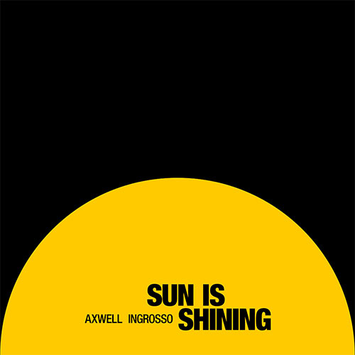 AXWELL INGROSSO - SUN IS SHINING