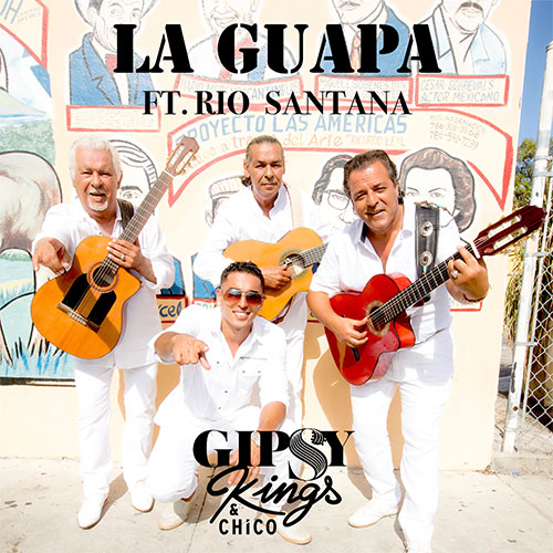GIPSY KINGS & CHICO - LA GUAPA FT RIO SANTANA