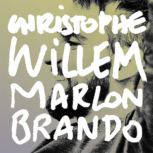 CHRISTOPHE WILLEM - MARLON BRANDO
