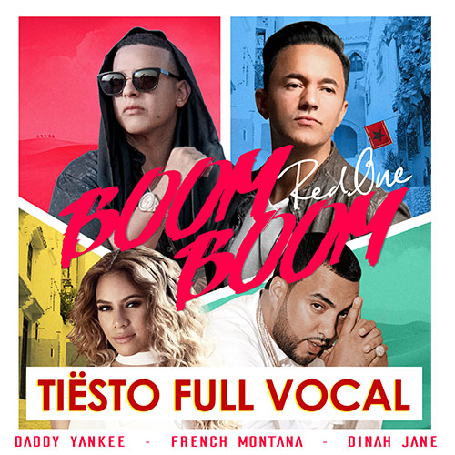 RedOne Feat Daddy Yankee, French Montana & Dinah Jane - Boom Boom Tiesto Full Vocal
