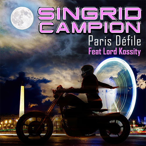 SINGRID CAMPION - PARIS DÉFILE (FEAT LORD KOSSITY)