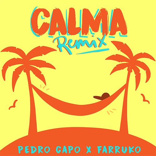 PEDRO CAPO X FARRUKO - CALMA