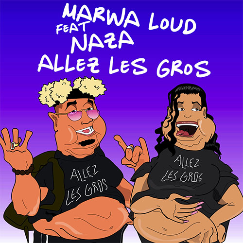MARWA LOUD FEAT NAZA - ALLEZ LES GROS
