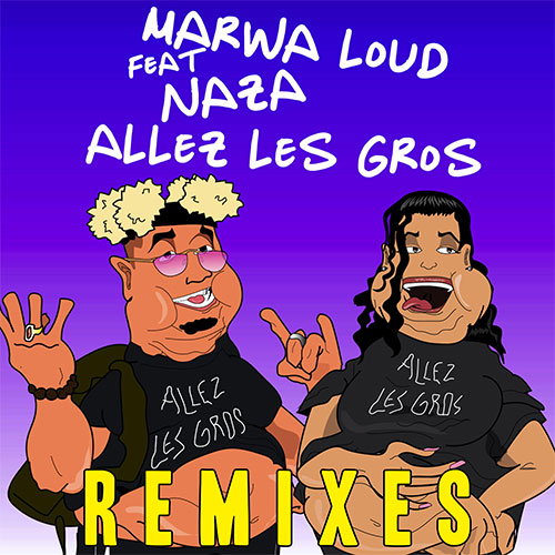 MARWA LOUD FEAT NAZA - ALLEZ LES GROS