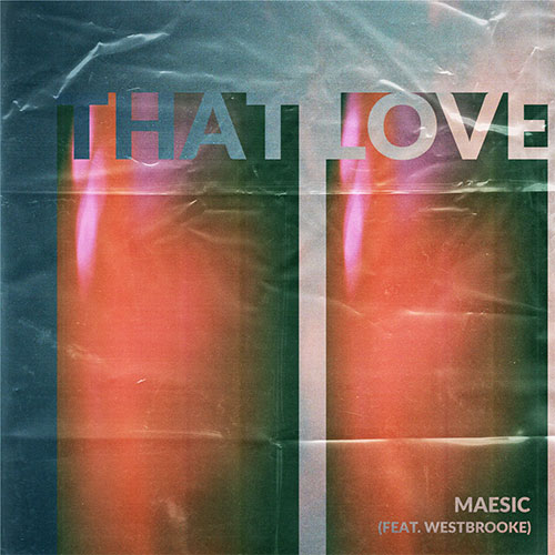 MAESIC FEAT WESTBROOKE - THAT LOVE