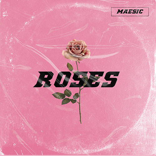 MAESIC - ROSES
