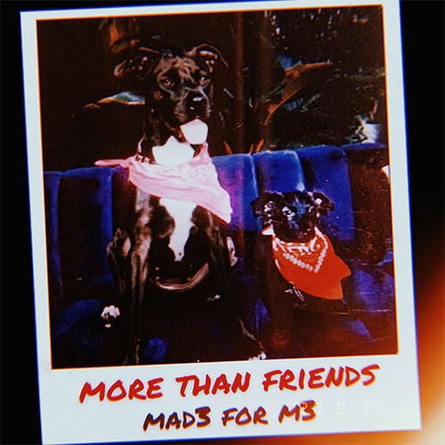 MAD3 FOR M3 - MORE THAN FRIENDS