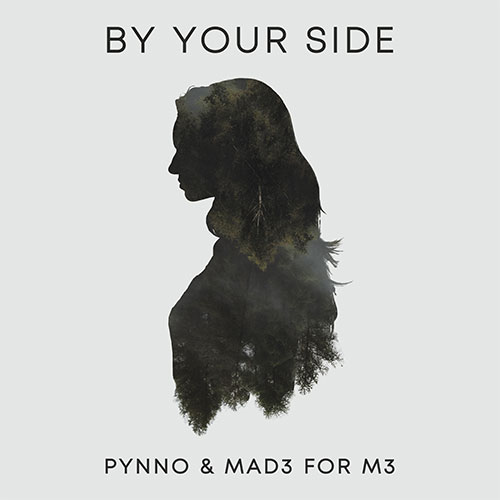 PYNNO & MAD3 FOR M3 - BY YOUR SIDE