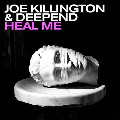 JOE KILLINGTON & DEEPEND - HEAL ME