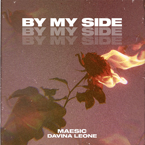 MAESIC X DAVINA LEONE - BY MY SIDE