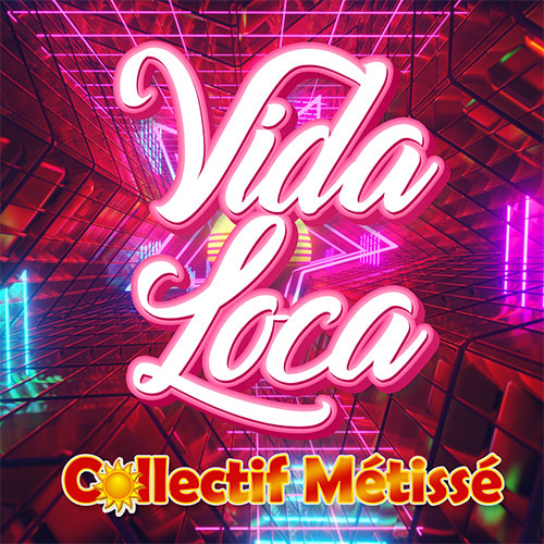 COLLECTIF MÉTISSÉ - VIDA LOCA