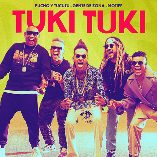 PUCHO Y TUCUTU x GENTE DE ZONA x MOTIFF - Tuki Tuki