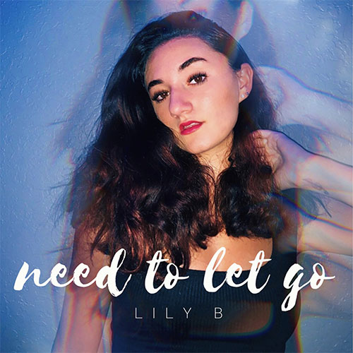 LILY B - NEED TO LET GO