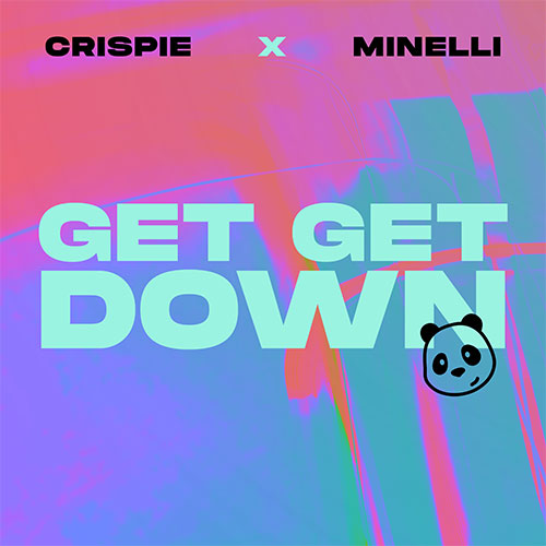 CRISPIE X MINELLI - GET GET DOWN