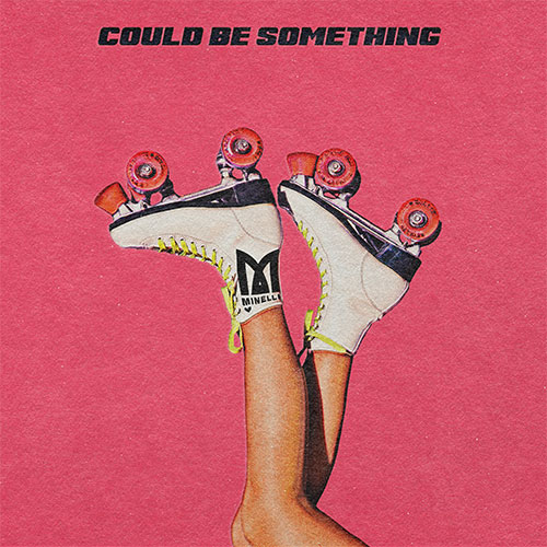 MINELLI - COULD BE SOMETHING