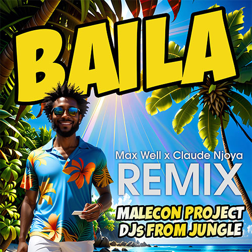 MALECON PROJECT x DJs FROM JUNGLE - BAILA
