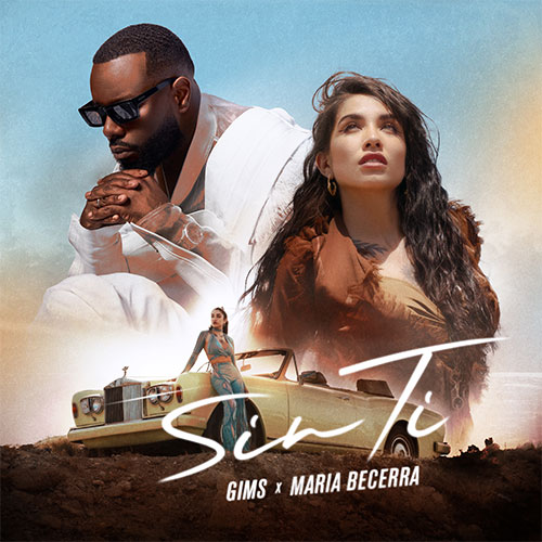 GIMS x MARIA BECERRA - SIN TI