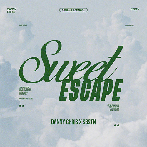 DANNY CHRIS x SBSTN - SWEET ESCAPE