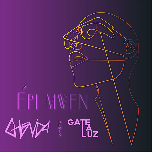 GHENDA x GATE LA LUZ - ÉPI MWEN REMIX