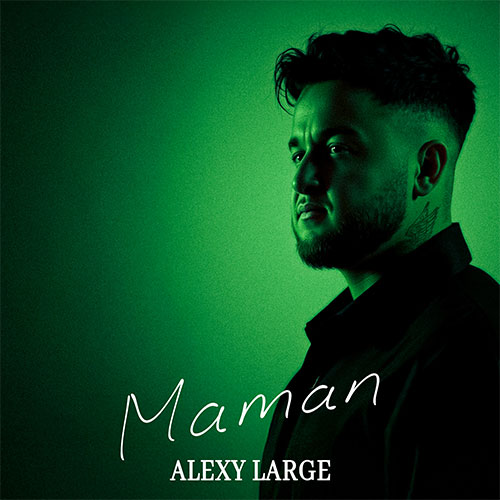 ALEXY LARGE - MAMAN
