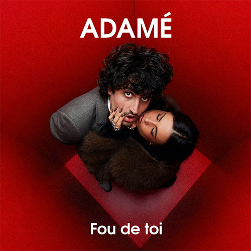 ADAMÉ - FOU DE TOI