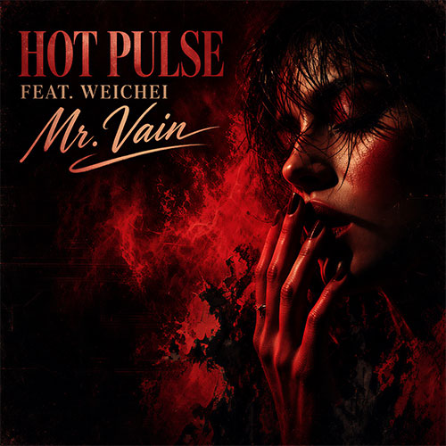 HOT PULSE FEAT WEICHEI - MR. VAIN
