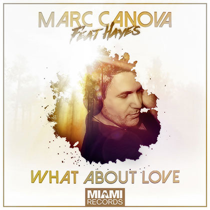 MARC CANOVA FEAT HAYES - WHAT ABOUT LOVE