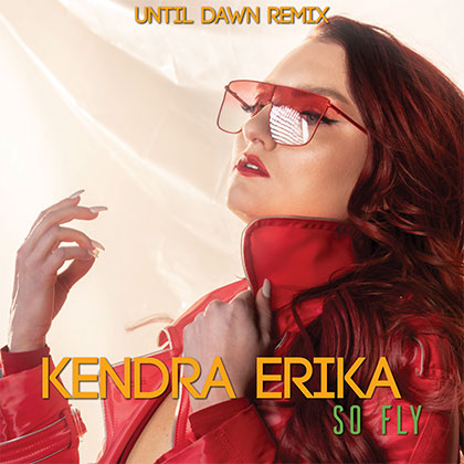 KENDRA ERIKA - SO FLY