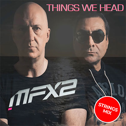 MFX2 - THINGS WE HEAD