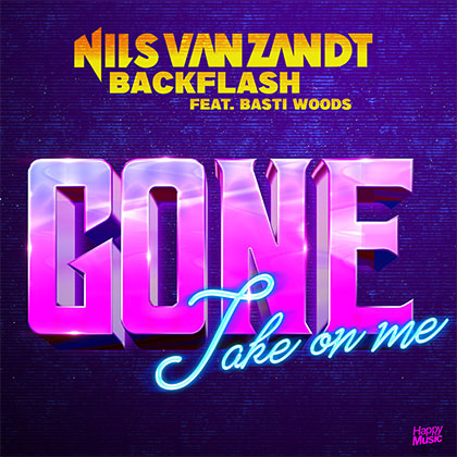 NILS VAN ZANDT X BACKFLASH FEAT BASTI WOODS - GONE (TAKE ON ME)