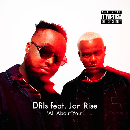 DFILS - ALL ABOUT YOU FT. JON RISE