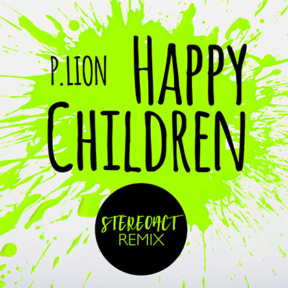 P. LION - HAPPY CHILDREN (STEREOACT RMX)