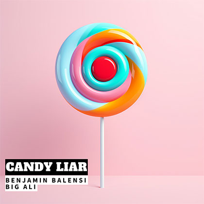 BENJAMIN BALENSI x BIG ALI - CANDY LIAR