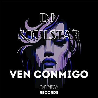 DJ SOULSTAR - VEN CONMIGO