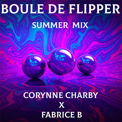 CORYNNE CHARBY X FABRICE B - BOULE DE FLIPPER