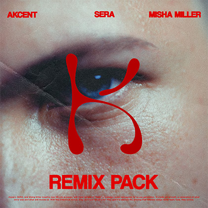 AKCENT x SERA x MISHA MILLER - DON'T LEAVE (KYLIE) REMIXES