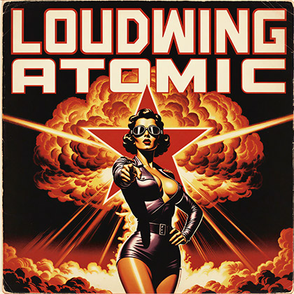 LOUDWING - ATOMIC