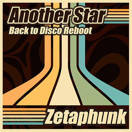 ZETAPHUNK - ANOTHER STAR (BACK TO DISCO REBOOT)